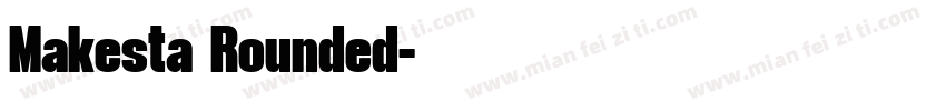Makesta Rounded字体转换